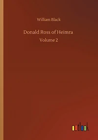 Donald Ross of Heimra: Volume 2