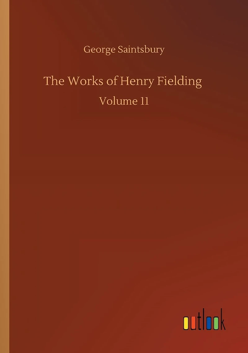 The Works of Henry Fielding: Volume 11