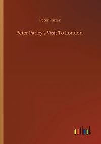 Peter Parley's Visit to London