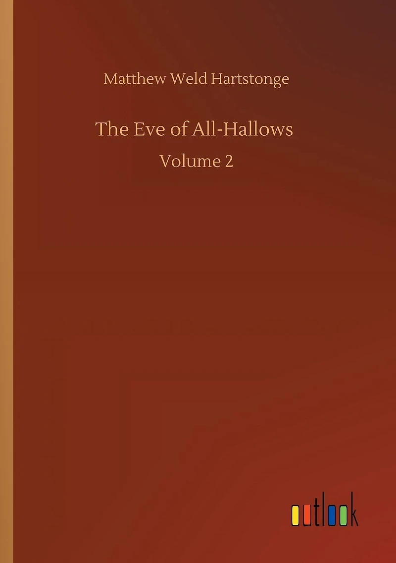 The Eve of All-Hallows: Volume 2
