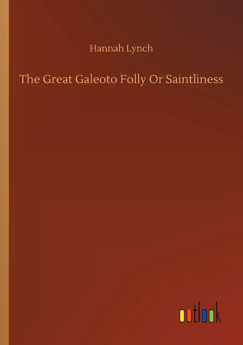 The Great Galeoto Folly Or Saintliness