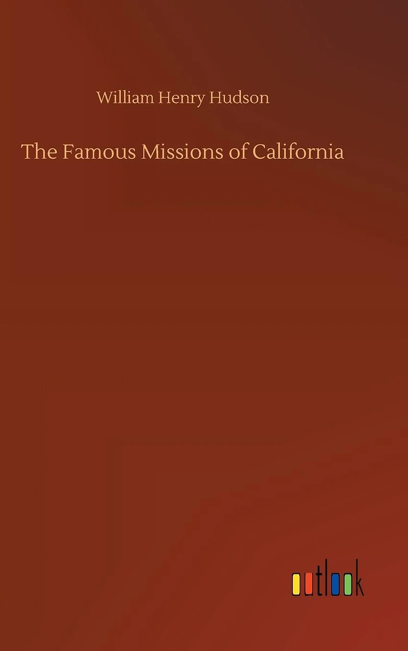 The Famous Missions of California