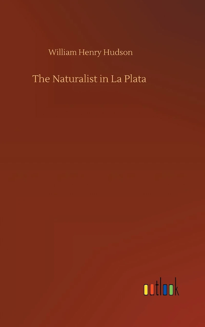 The Naturalist La Plata (Barnes & Noble Digital Library)