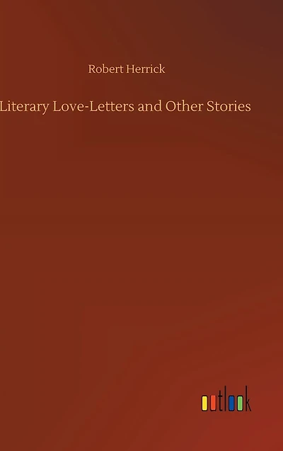 Literary Love-Letters and Other Stories