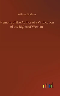 Memoirs of the Author a Vindication Rights Woman