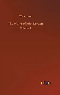 The Works of John Dryden: Volume