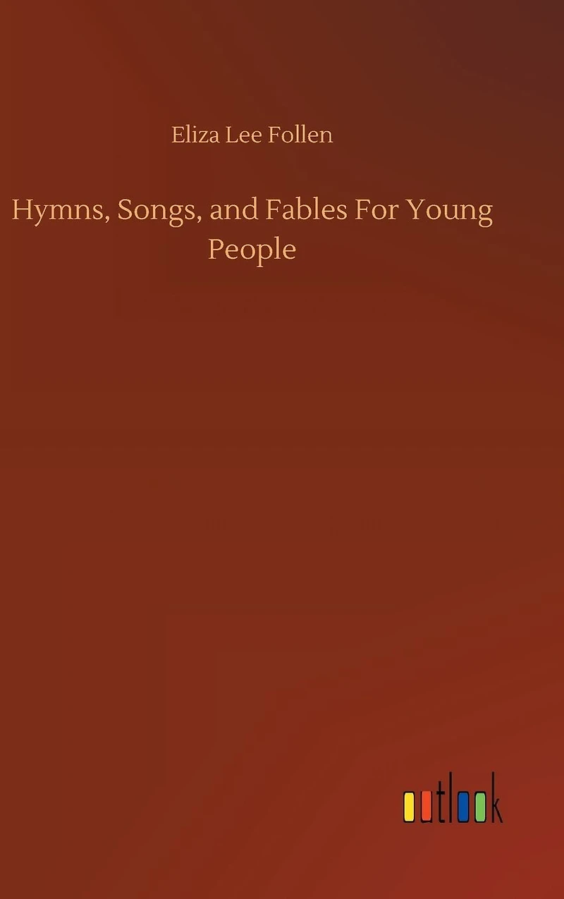 Hymns, Songs, and Fables for Young People (1851)