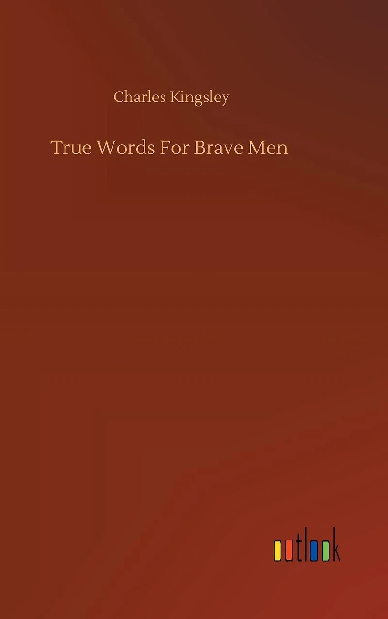 True Words for Brave Men