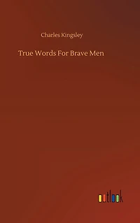 True Words for Brave Men
