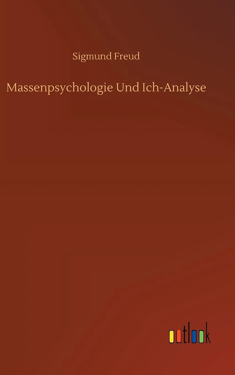 Massenpsychologie und Ich-Analyse