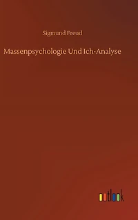 Massenpsychologie und Ich-Analyse