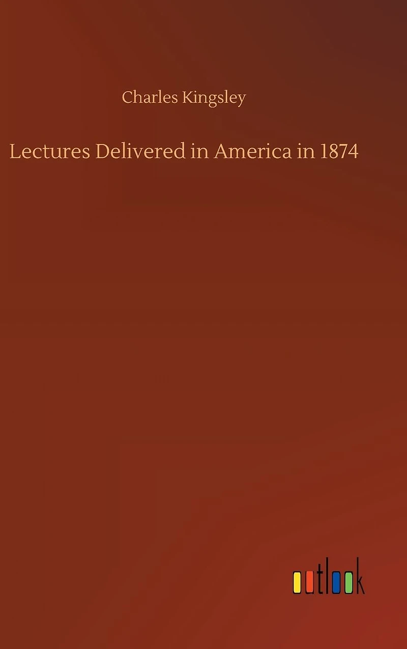 Lectures Delivered America 1874