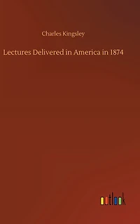 Lectures Delivered America 1874