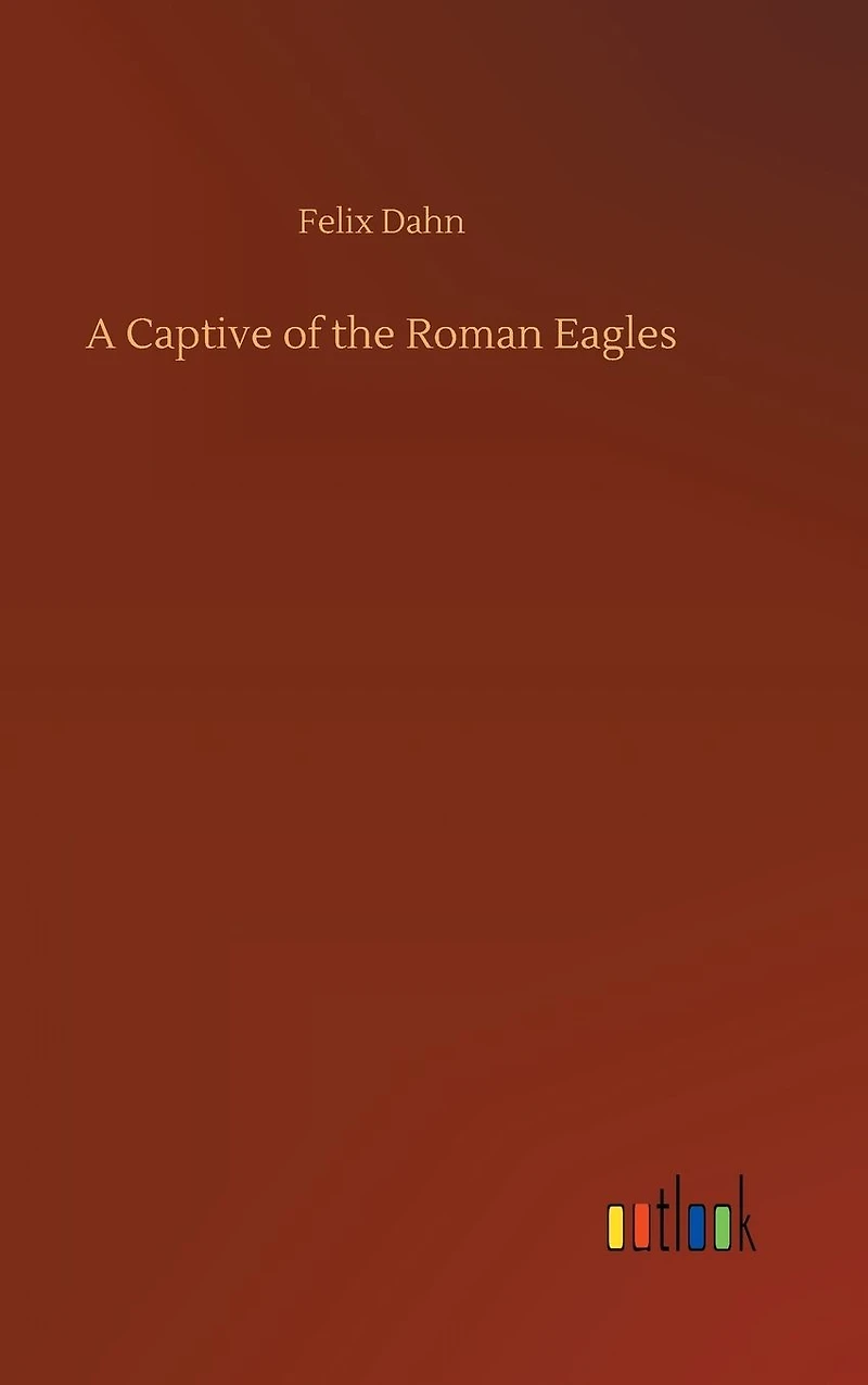 A Captive Of The Roman Eagles