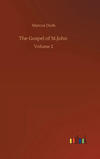 The Gospel of St.John: Volume 2