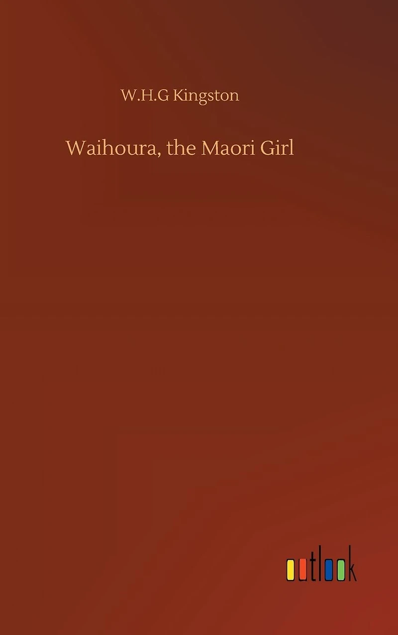 Waihoura, the Maori Girl