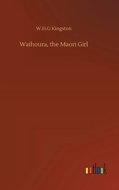 Waihoura, the Maori Girl