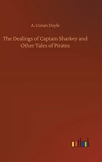 Dealings of Captain Sharkey and Other Tales Pirates