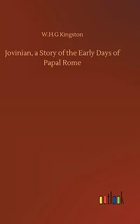 Jovinian: A Story of the Early Days Papal Rome