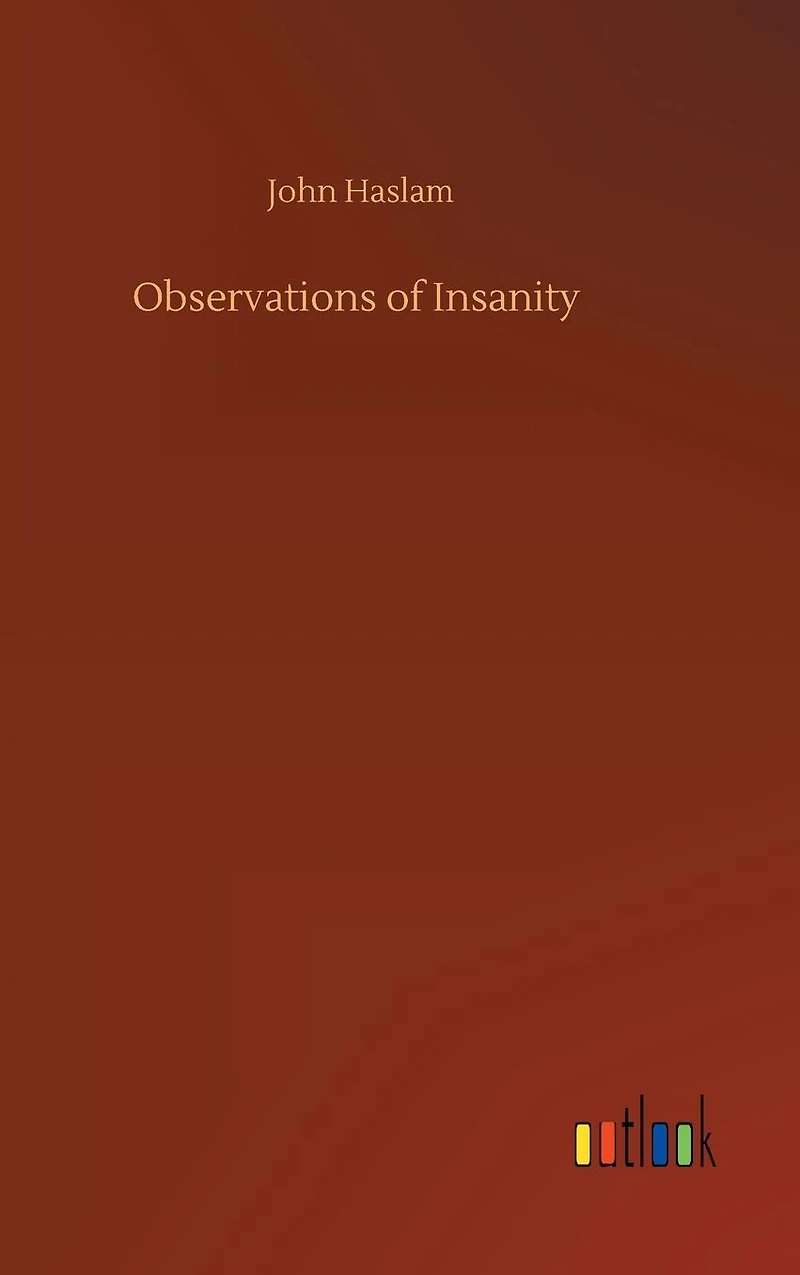 Observations of Insanity