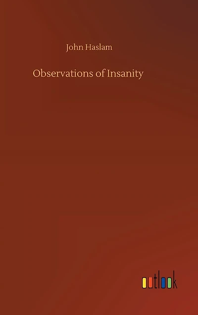 Observations of Insanity