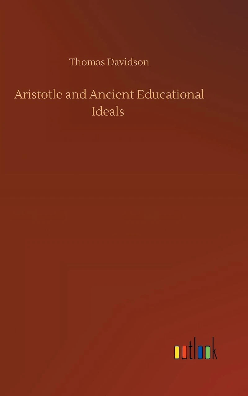 Aristotle and Ancient Educational Ideals
