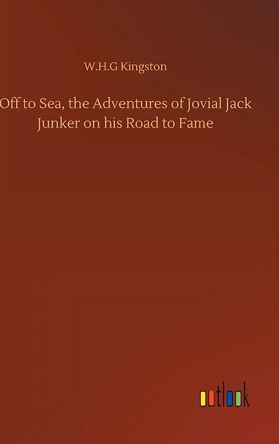 Off to Sea: The Adventures of Jovial Jack Junker on his Road Fame