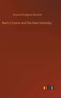 Barty Crusoe and His Man Saturday