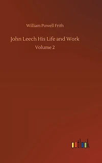 John Leech His Life and Work: Volume 2