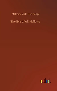 The Eve of All-Hallows