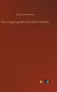 The Laughing Mill and Other Sttories