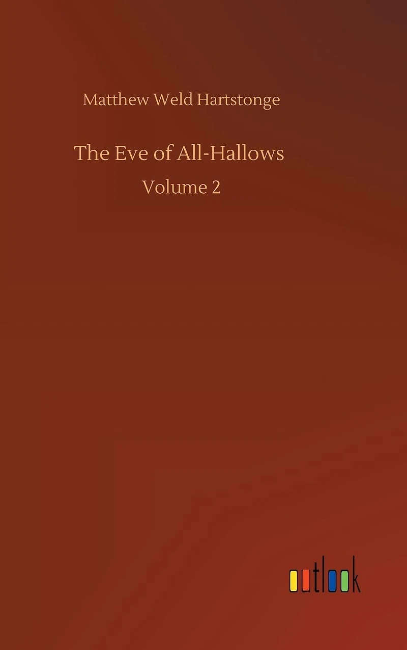 The Eve of All-Hallows: Volume 2