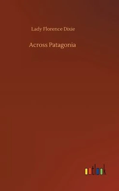 Across Patagonia