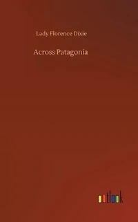 Across Patagonia