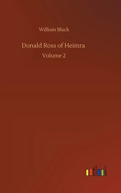 Donald Ross of Heimra: Volume 2