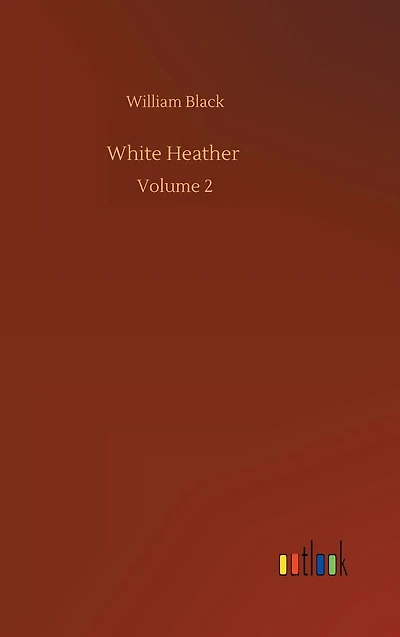 White Heather: Volume 2