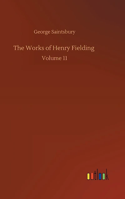 The Works of Henry Fielding: Volume 11
