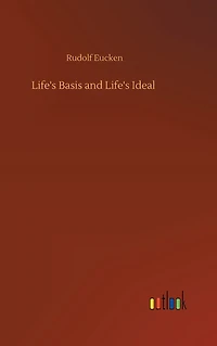 Life's Basis and Ideal