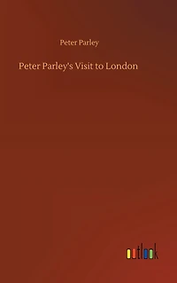 Peter Parley's Visit to London
