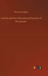Loyola and the Educational System of Jesuits