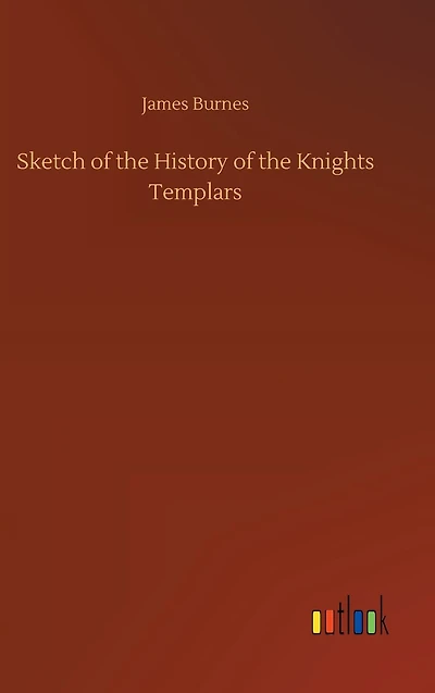 Sketch of the History Knights Templars