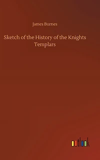 Sketch of the History Knights Templars