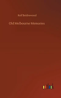 Old Melbourne Memories (Esprios Classics)