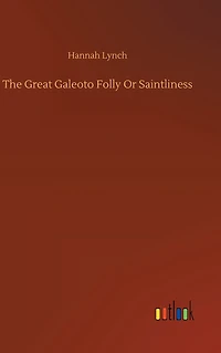 The Great Galeoto Folly Or Saintliness