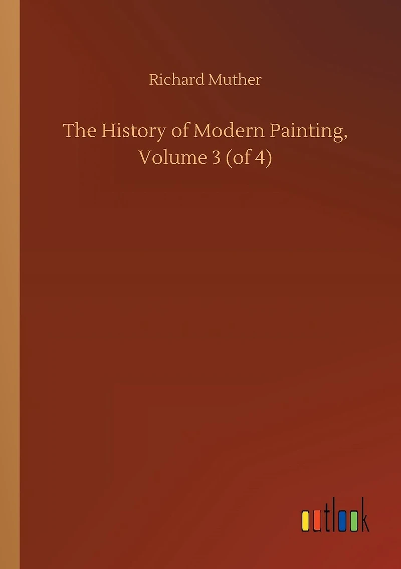 The History of Modern Painting, Volume 3 (of 4)