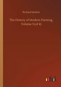 The History of Modern Painting, Volume 3 (of 4)