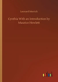 Cynthia With an Introduction by Maurice Hewlett