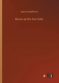 Bessie at the Sea-Side