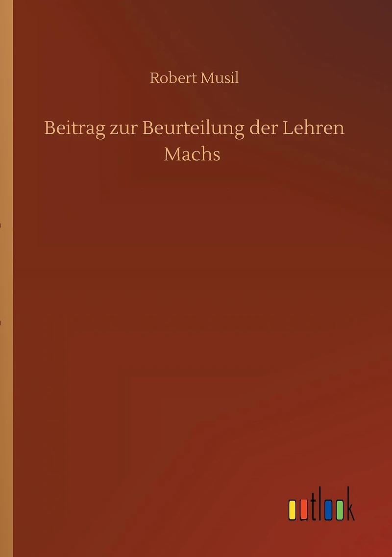 Beitrag zur Beurteilung der Lehren Machs