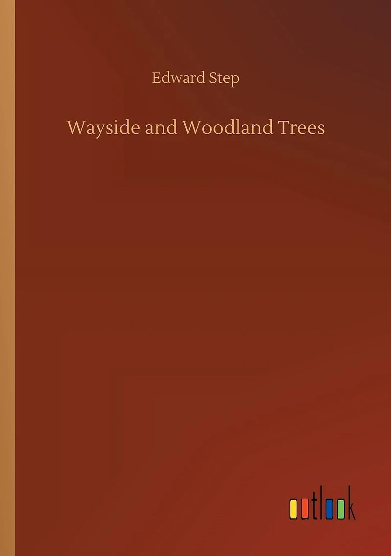 Wayside and Woodland Trees